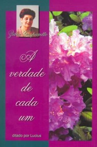 Verdade De Cada Um, A - Ditado Por Lucius