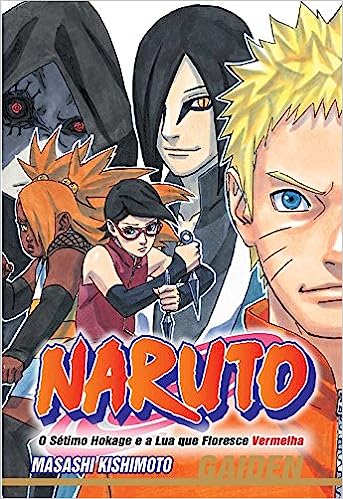 Naruto Gaiden - O Sétimo Hokage e a Lua que Floresce Vermelha