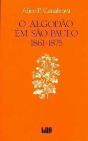 O Algodao Em Sao Paulo 1861-1875