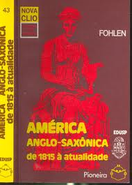 America Anglo-saxonica De 1815 A Atualidade