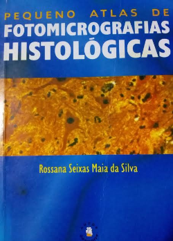 Pequeno Atlas De Fotomicrografias Histologicas