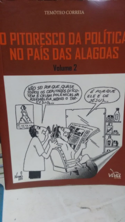 O Pintoresco Da Politica No Pais Das Alagoas