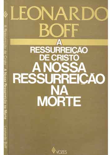 Ressurreicao De Cristo, A - A Nossa Ressurreicao Na Morte