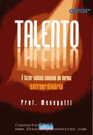 Talento E Fazer Coisas Comuns De Forma Extraordinaria