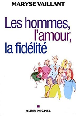 Les Hommes, L'amour, La Fidelite