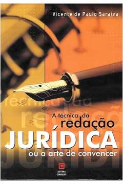 A Tecnica Da Redacao Juridica Ou A Arte De Convencer