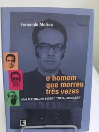 Homem Que Morreu Tres Vezes, O - Uma Reportagem Sobre O Chacal Brasileiro