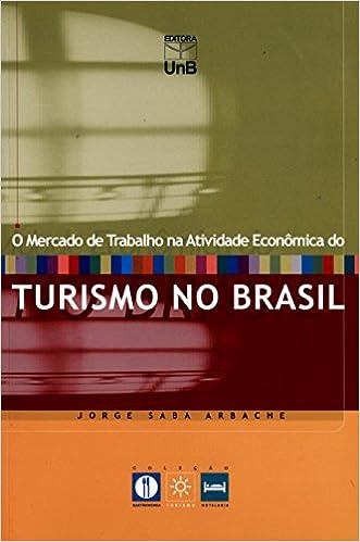 O Mercado De Trabalho Na Atividade Economica Do Turismo No Brasil