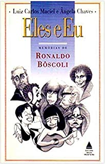Eu E Eles - Memorias De Ronaldo Boscoli