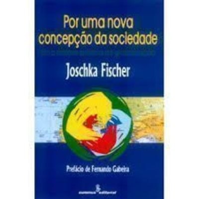 Por Uma Nova Concepcao Da Sociedade - Uma Analise Politica Da Globlizacao