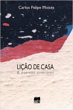 Licao De Casa E Poemas Anteriores