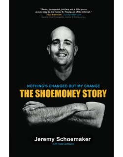 Nothings Changed But My Change The Shoemoney Story