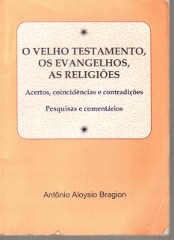 O Velho Testamento Os Evangelhos As Religioes