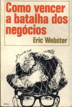 Como Vencer A Batalha Dos Negocios