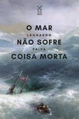 O Mar Nao Sofre Coisa Morta