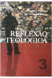 Reflexao Teologica - Estudos E Pesquisas Em Teologia Missoes Vol. 3