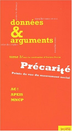 Donnees & Arguments Tome 3 - Precarite Points De Vue Du Mouvement Social