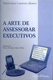 A Arte De Assessorar Executivos