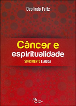Cancer E Espiritualidade - Sofrimento E Ajuda