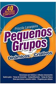Pequenos Grupos - Dinamicos E Criativos