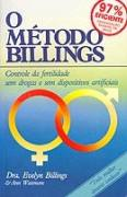 O Metodo Billings - Controle Da Fertilidade Sem Drogas E Sem Dispositivos Artificiais