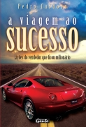 A Viagem Ao Sucesso - Licoes Do Vendedor Que Ficou Milionario