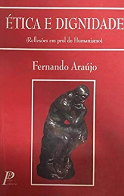Etica E Dignidade - Reflexoes Em Prol Do Humanismo