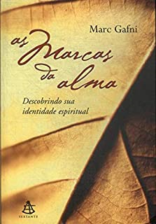As Marcas Da Alma - Descobrindo Sua Idntidade Espiritual