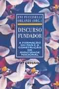 Discurso Fundador - A Formacao Do Pais E A Construcao Da Identidade Nacional