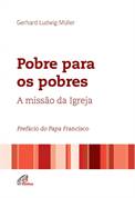 Pobre Para Os Pobres - A Missao Da Igreja