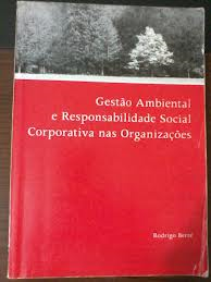 Gestao Ambiental E Responsabilidade Social Corporativa Nas Organizacoe