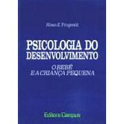 Psicologia Do Desenvolvimento V. 01 - O Bebe E A Crianca Pequena