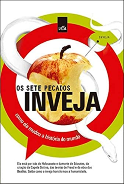 Os Sete Pecados - Inveja - Como Ela Mudou A Historia Do Mundo