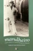 Marulheiro - Viagem Atraves De Aurelio Buarque De Holanda