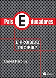 Pais Educadores - E Proibido Proibir