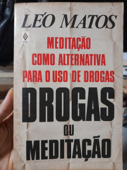 Drogas E Meditacao - Meditacao Como Alternativa Para Ouso De Drogas