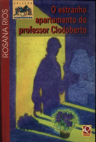 Estranho Apartamento Do Professor Clodoberto, O