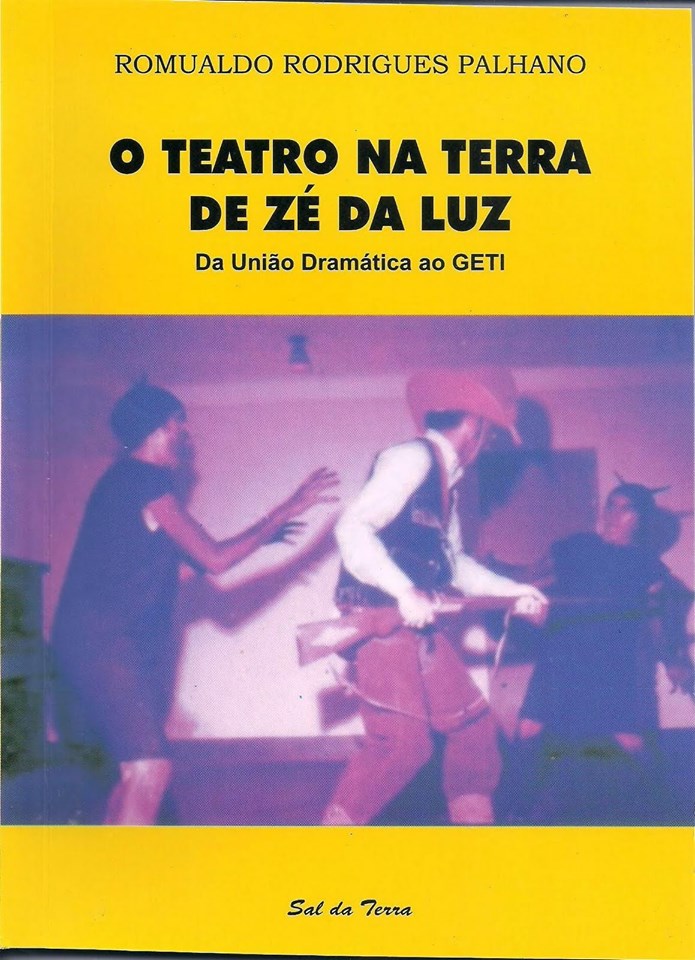 (f-416 / 04) Teatro Na Terra De Ze Da Luz Da Uniao Dramatica Ao Geti, O