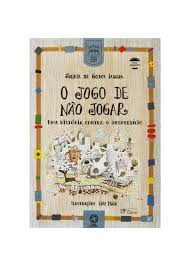 O Jogo De Nao Jogar