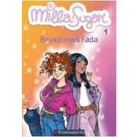Milla E Sugar V. 01 - Bruxa Mais Fada