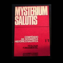 Musterium Salutis / Compendio De Dogmatica Historico Salvifica - Teologia Fundamental - V. I/1