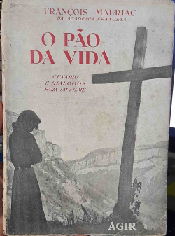 O Pao Da Vida - Cenario E Dialogos Para Um Filme