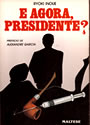 E Agora Presidente