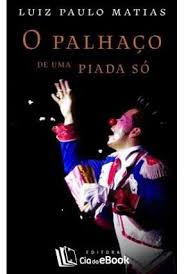 O Palhaco De Uma So Piada