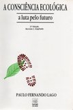 A Consciencia Ecologica - A Luta Pelo Futuro