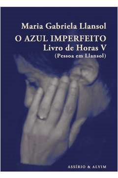 O Azul Imperfeito - Livro De Horas V