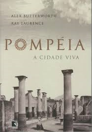 Pompeia A Cidade Viva