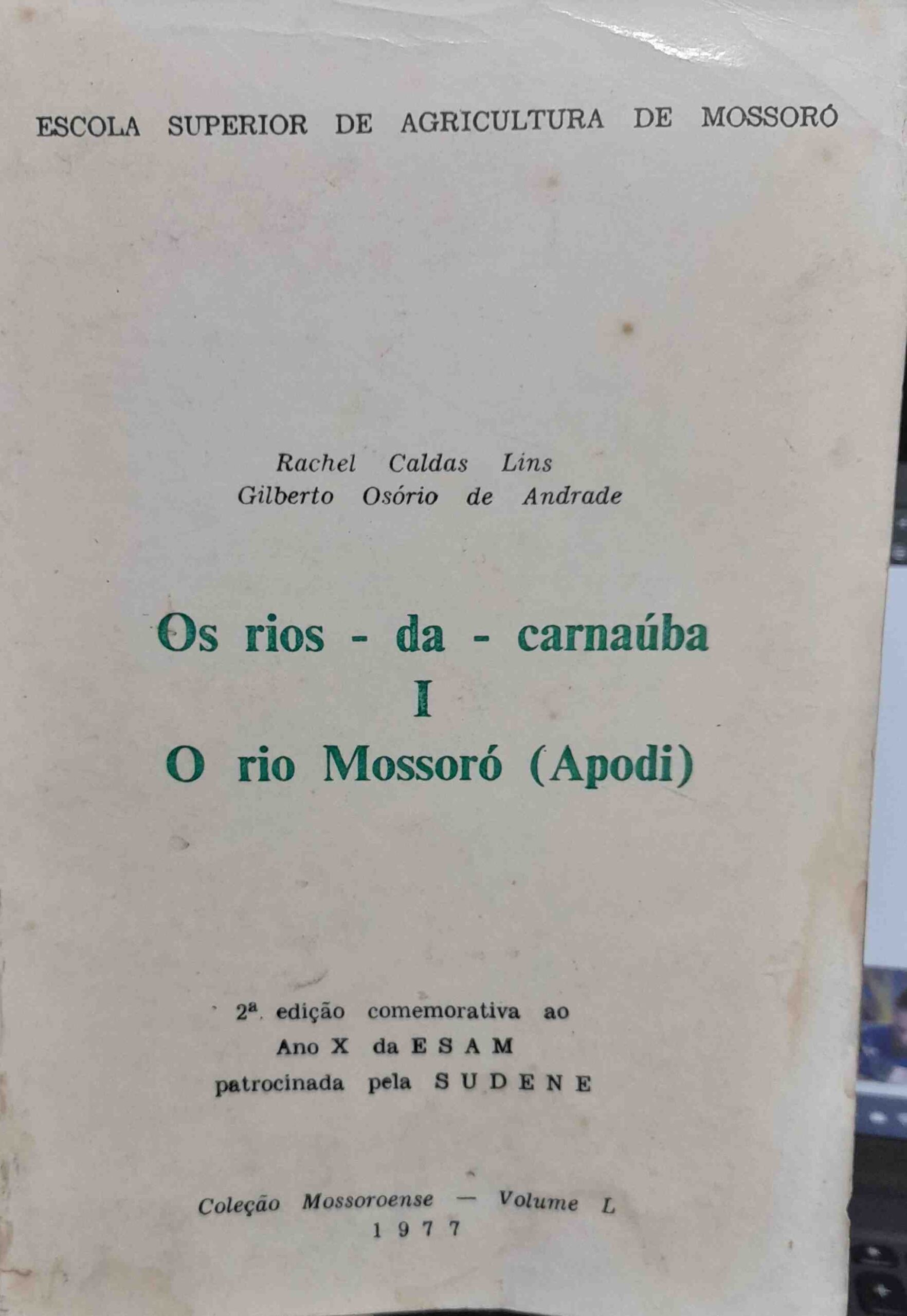 os rios da carnauba vol. 1 - o rio mossoro (apodi)
