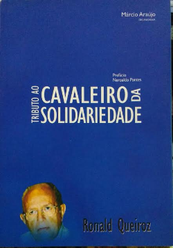 Tributo Ao Cavaleiro Da Solidariedade