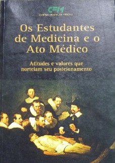 Os Estudantes De Medicina E O Ato Medico - Atitudes E Valores Que Norteiam Seu Posicionamento